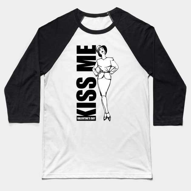 Kiss Me - Valentine's Day Gift Ideas Baseball T-Shirt by ROSHARTWORK